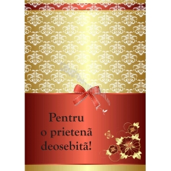 Felicitare eleganta, Pentru o prietena deosebita!